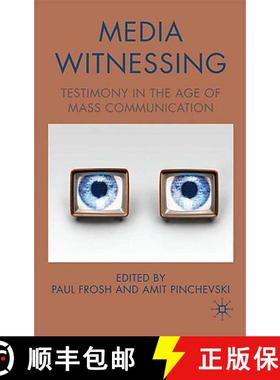 【3-4周达】Media Witnessing: Testimony in the Age of Mass Communication [9780230551497]