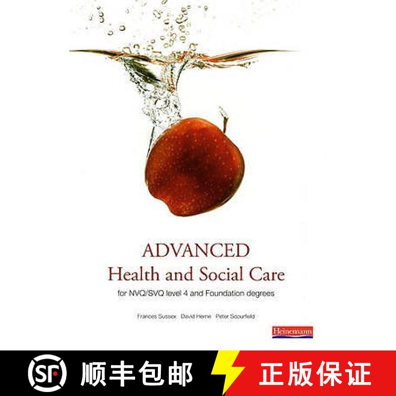 【3-4周达】Advanced Health and Social Care for NVQ and Foundation Degrees: A Completely Updated Moder... [9780435500078]
