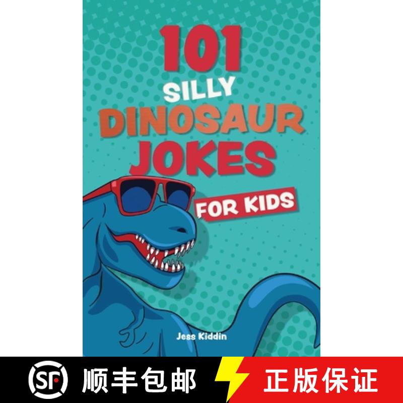 【2-3周达】101 Silly Dinosaur Jokes for Kids [9781646046904]