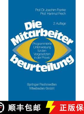 【3-4周达】Die Mitarbeiterbeurteilung : Programmierte Unterweisung für den Vorgesetzten in der Praxis [9783409381055]