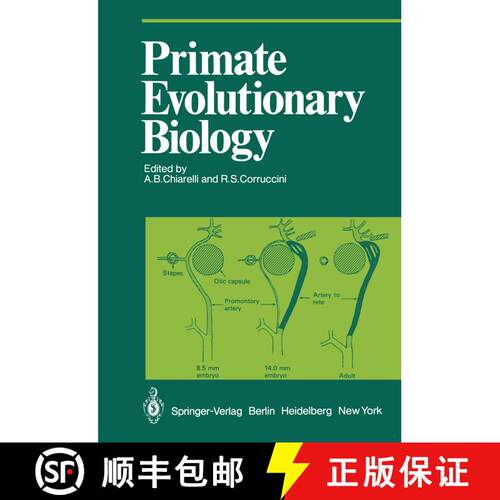 【3-4周达】Primate Evolutionary Biology : Selected Papers (Part A) of the VIIIth Congress of the Inte... [9783642682537]