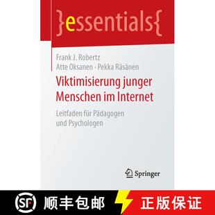 【3-4周达】Viktimisierung junger Menschen im Internet : Leitfaden für Pädagogen und Psychologen (1.... [9783658123246]