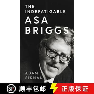 Indefatigable Asa Briggs Biography 4周达 9780008556419