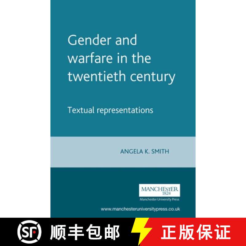 【3-4周达】Gender and warfare in the twentieth century : Textual representations [9780719065750]