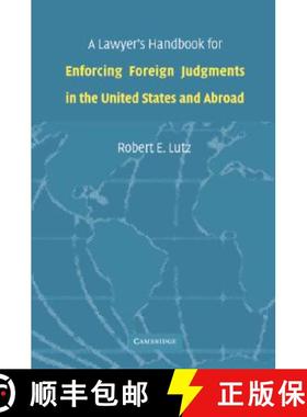【3-4周达】A Lawyer's Handbook for Enforcing Foreign Judgments in the United States and Abroad [9780521858748]