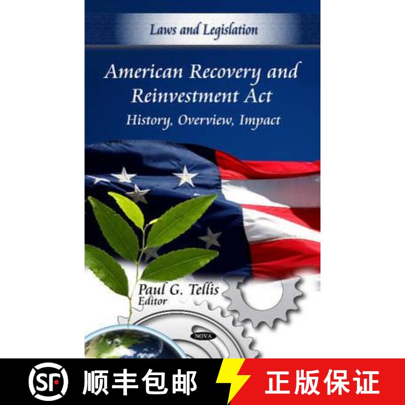 【3-4周达】American Recovery and Reinvestment Act: History, Overview, Impact [9781616683559]