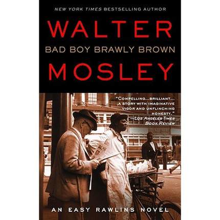 【4周达】Bad Boy Brawly Brown: An Easy Rawlins Novel [9780446198226]