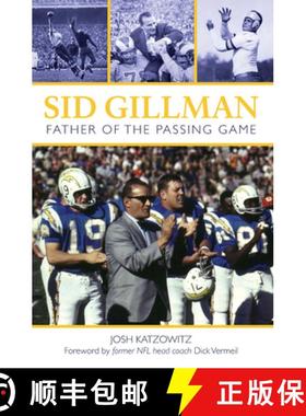 【3-4周达】Sid Gillman : Father of the Passing Game [9781578605057]