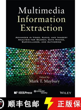 【3-4周达】Multimedia Information Extraction: Advances In Video, Audio, And Imagery Analysis For Sear... [9781118118917]