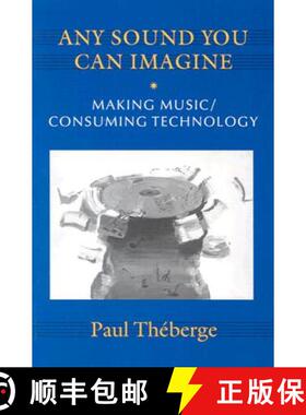 【3-4周达】Any Sound You Can Imagine: Making Music/Consuming Technology [9780819563095]