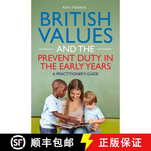 【3-4周达】British Values and the Prevent Duty in the Early Years: A Practitioner's Guide [9781785920486]