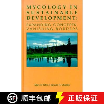 预订 精装 Mycology in Sustainable Development Expanding Concept and Vanishing Borders [9781887905015]