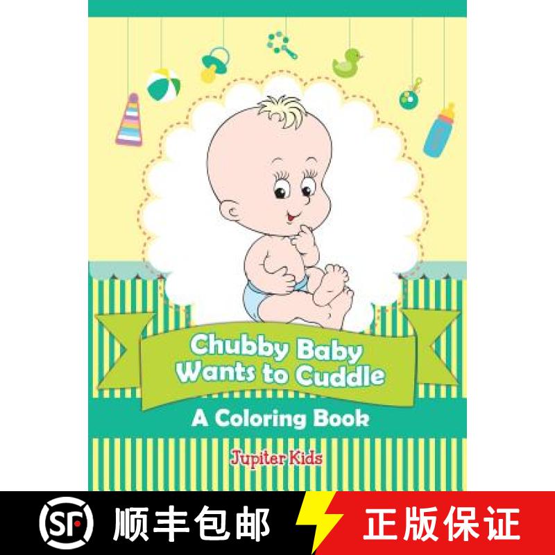 【3-4周达】Chubby Baby Wants to Cuddle (A Coloring Book) [9781682129647]