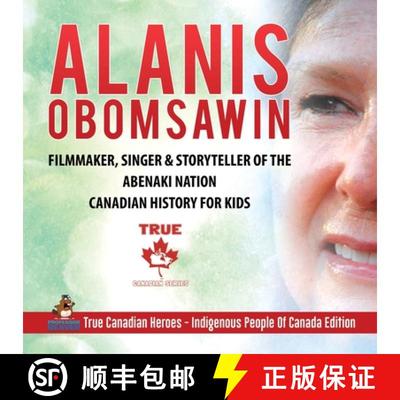 【3-4周达】Alanis Obomsawin - Filmmaker, Singer & Storyteller of the Abenaki Nation - Canadian Histor... [9780228235248]