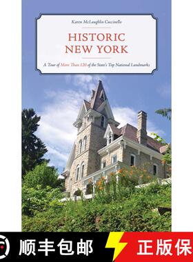 【3-4周达】Historic New York : A Tour of More Than 120 of the State's Top National Landmarks [9781493056378]