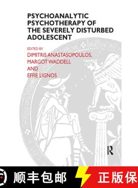 【3-4周达】Psychoanalytic Psychotherapy of the Severely Disturbed Adolescent [9780367326388]
