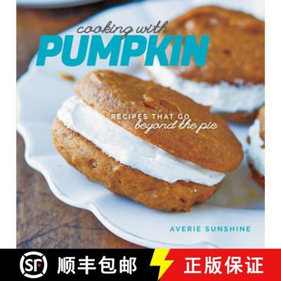 【3-4周达】Cooking with Pumpkin – Recipes That Go Beyond the Pie [9781581572681]