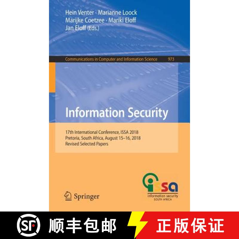 【3-4周达】Information Security : 17th International Conference, ISSA 2018, Pretoria, South Africa, A... [9783030114060]