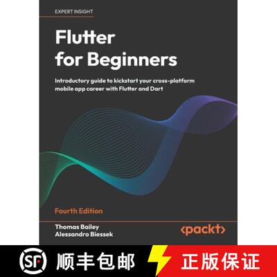 预订 Flutter for Beginners - Fourth Edition: Introductory guide to kickstart your cross-platform mobi... [9781805803652]