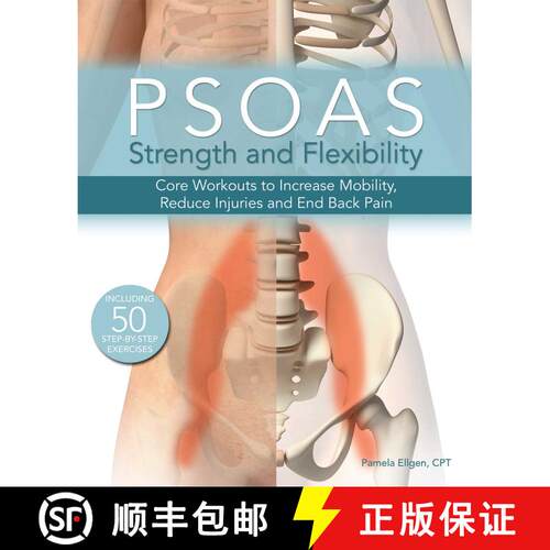 【3-4周达】Psoas Strength and Flexibility: Core Workouts to Increase Mobility, Reduce Injuries and En... [9781612434322]