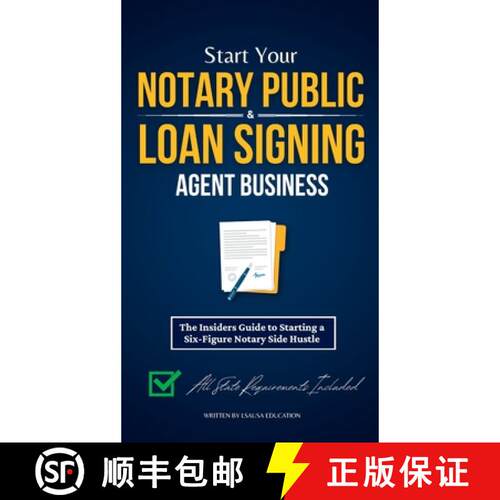 【3-4周达】精装 Start Your Notary Public & Loan Signing Agent Business: The Insiders Guide to Startin... [9781915363589]