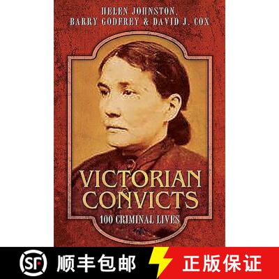 【3-4周达】Victorian Convicts: 100 Criminal Lives [9781473823730]