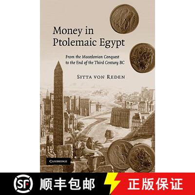 【3-4周达】Money in Ptolemaic Egypt: From the Macedonian Conquest to the End of the Third Century BC [9780521130547]