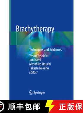 【3-4周达】Brachytherapy: Techniques and Evidences [9789811304897]