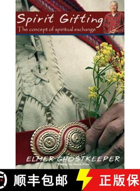 【3-4周达】Spirit Gifting: The Concept of Spiritual Exchange [9780978130930]