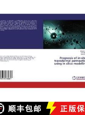 预订 Prognosis of in-vitro transdermal permeation using in silico modelling [9783330330887]