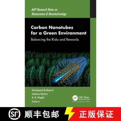 【3-4周达】Carbon Nanotubes for a Green Environment: Balancing the Risks and Rewards [9781774638637]