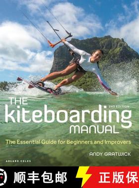 【3-4周达】Kiteboarding Manual 2nd edition: The Essential Guide for Beginners and Improvers [9781399401296]