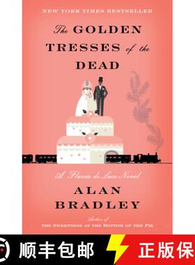 【3-4周达】The Golden Tresses of the Dead: The Golden Tresses of the Dead: A Flavia de Luce Novel [9780345540034]