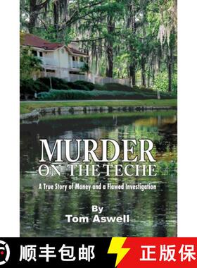 【3-4周达】Murder on the Teche: A True Story of Money and a Flawed Investigation [9798988242697]