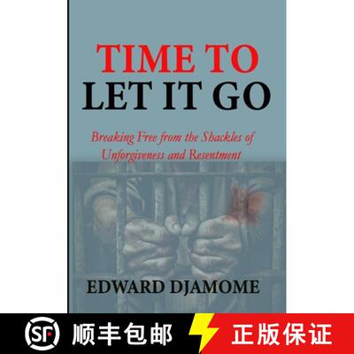 【3-4周达】TIME TO LET IT GO: Breaking Free from the Shackles of Unforgiveness and Resentment [9789988524197]