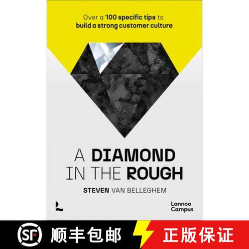 【3-4周达】A diamond in the rough : Over a 100 specific tips to build a strong customer culture [9789401495462]