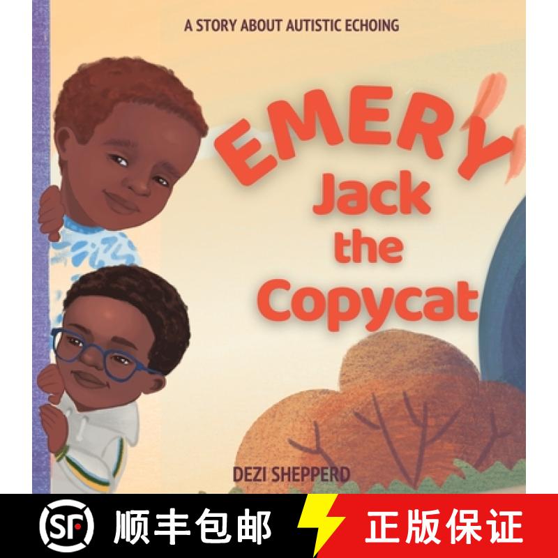 【3-4周达】Emery Jack the Copy Cat: A Story About Autistic Echoing [9781953881045]