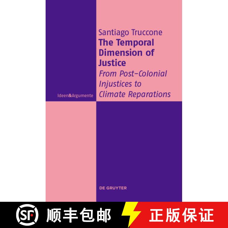 预订 The Temporal Dimension of Justice: From Post-Colonial Injustices to Climate Reparations [9783111445816]