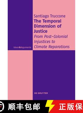 预订 The Temporal Dimension of Justice: From Post-Colonial Injustices to Climate Reparations [9783111445816]