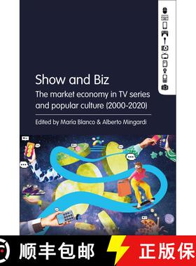 【3-4周达】Show and Biz: The market economy in TV series and popular culture (2000-2020) [9781501393778]