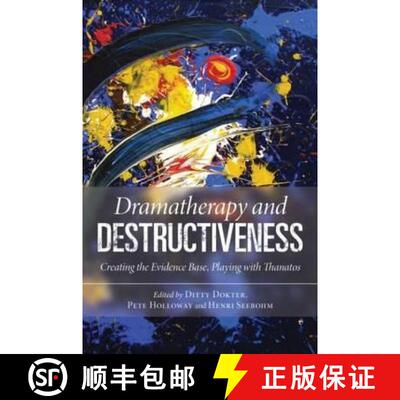 【3-4周达】Dramatherapy and Destructiveness: Creating the Evidence Base, Playing with Thanatos [9780415558518]
