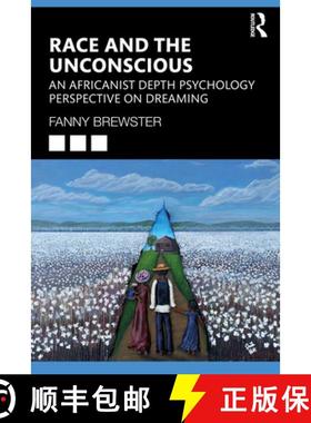 【3-4周达】Race and the Unconscious: An Africanist Depth Psychology Perspective on Dreaming [9781032114484]