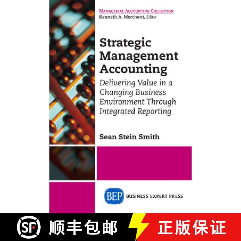 【3-4周达】Strategic Management Accounting: Delivering Value in a Changing Business Environment Throu... [9781631576843]