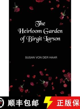 【3-4周达】The Heirloom Garden of Birgit Larson [9781777867508]