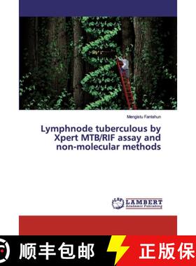预订 Lymphnode tuberculous by Xpert MTB/RIF assay and non-molecular methods [9786200439758]