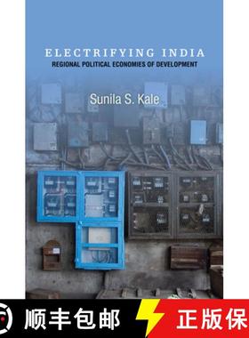 【3-4周达】Electrifying India: Regional Political Economies of Development [9780804787963]