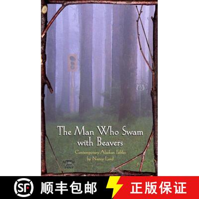 【3-4周达】The Man Who Swam with Beavers: Stories [9781566891103]
