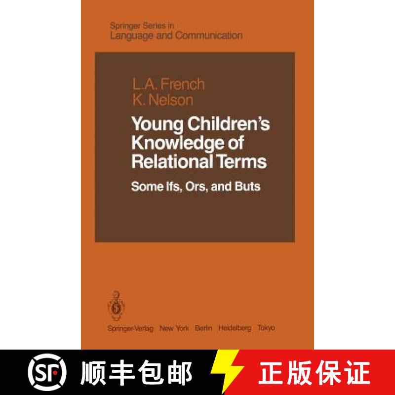 【3-4周达】Young Children's Knowledge of Relational Terms : Some Ifs, Ors, and Buts [9781461385837]