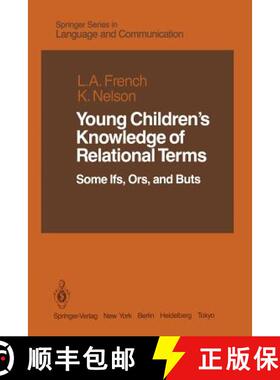 【3-4周达】Young Children's Knowledge of Relational Terms : Some Ifs, Ors, and Buts [9781461385837]