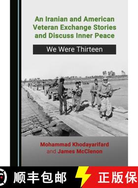 预订 An Iranian and American Veteran Exchange Stories and Discuss Inner Peace: We Were Thirteen [9781527567818]